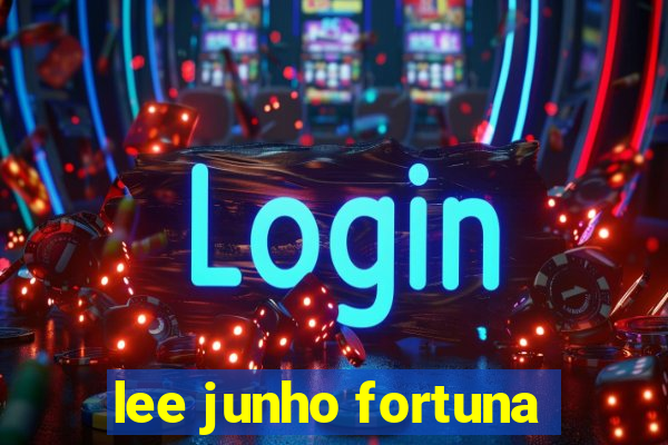 lee junho fortuna